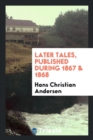 Later Tales, Published During 1867 & 1868 - Book