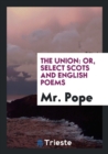 The Union : Or, Select Scots and English Poems - Book