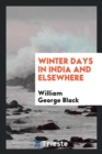 Winter Days in India and Elsewhere - Book