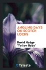 Angling Days on Scotch Lochs - Book