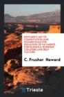 Howard's Art of Computation and Golden Rule for Equation of Payments for Schools, Business Colleges and Self-Culture - Book