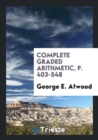 Complete Graded Arithmetic, P. 403-548 - Book