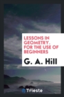 Lessons in Geometry. for the Use of Beginners - Book