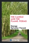 The Candle and the Flame. Poems - Book
