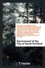 VIII Annual Report of the Receipts and Expenditures of the City of South Portland for the Financial Year 1906-1907, Feb. 1, 1906 to Jan. 31, 1907; With the Mayor's Address and Annual Reports of the Se - Book