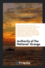 Digest of the Laws and Enactments of the National Grange : Including the Decisions of the Masters, Executive Committees and Court of Appeals. from the Organization of the Order to March 1st, 1878 - Book