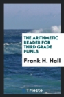 The Arithmetic Reader for Third Grade Pupils - Book