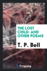 The Lost Child : And Other Poems - Book