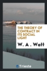 The Theory of Contract in Its Social Light - Book