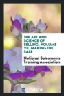 The Art and Science of Selling, Volume VII. Making the Sale - Book