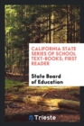 California State Series of School Text-Books; First Reader - Book