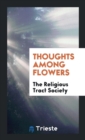 Thoughts Among Flowers - Book