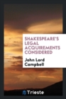 Shakespeare's Legal Acquirements Considered - Book
