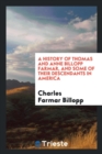 A History of Thomas and Anne Billopp Farmar, and Some of Their Descendants in America - Book