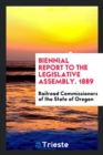Biennial Report to the Legislative Assembly. 1889 - Book