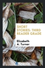 Short Stories : Third Reader Grade - Book