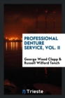 Professional Denture Service : Vol. II - Book