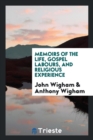 Memoirs of the Life, Gospel Labours, and Religious Experience - Book