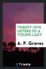 Twenty-Five Letters to a Young Lady - Book