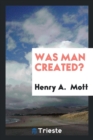 Was Man Created? - Book