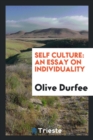 Self Culture : An Essay on Individuality - Book