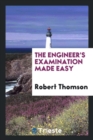 The Engineer's Examination Made Easy - Book