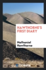 Hawthorne's First Diary - Book