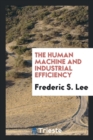 The Human Machine & Industrial Efficiency - Book