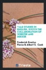 Yale Studies in English. XXXVII the Collaboration of Webster and Dekker - Book