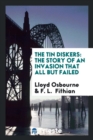 The Tin Diskers : The Story of an Invasion That All But Failed - Book
