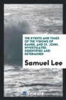 The Events and Times of the Visions of Daniel and St. John, Investigated, Indentified and Determined - Book