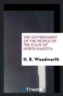 The Government of the People of the State of North Dakota - Book