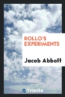 Rollo's Experiments - Book