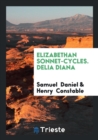 Elizabethan Sonnet-Cycles. Delia Diana - Book