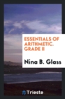 Essentials of Arithmetic. Grade II - Book