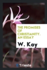 The Promises of Christianity. an Essay - Book