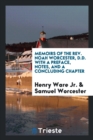 Memoirs of the Rev. Noah Worcester, D.D. with a Preface, Notes, and a Concluding Chapter - Book