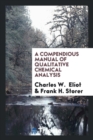 A Compendious Manual of Qualitative Chemical Analysis - Book