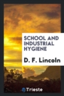 School and Industrial Hygiene - Book