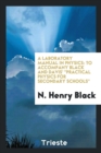 A Laboratory Manual in Physics : To Accompany Black and Davis' Practical Physics for Secondary Schools - Book