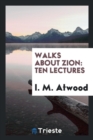 Walks about Zion : Ten Lectures - Book