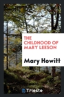 The Childhood of Mary Leeson - Book