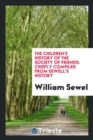 The Children's History of the Society of Friends : Chiefly Compiled from Sewell's History - Book