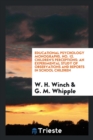 Educational Psychology Monographs. No. 12. Children's Perceptions : An Experimental Study of Observations and Reports in School Children - Book