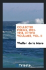 Collected Poems, 1901-1918. in Two Volumes. Vol. II - Book