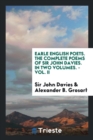 Earle English Poets. the Complete Poems of Sir John Davies. in Two Volumes. - Vol. II - Book