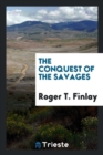 The Conquest of the Savages - Book