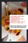 Contributions from the Botanical Laboratory of the University of Pennsylvania, Vol. V : 1919, No.1; 1920, No. 2 - Book