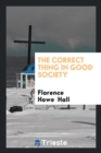 The Correct Thing in Good Society - Book