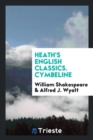 Heath's English Classics. Cymbeline - Book